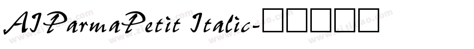 AIParmaPetit Italic字体转换